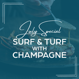 July Special: Surf & Turf with Champagne